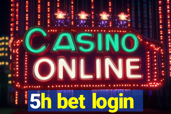 5h bet login
